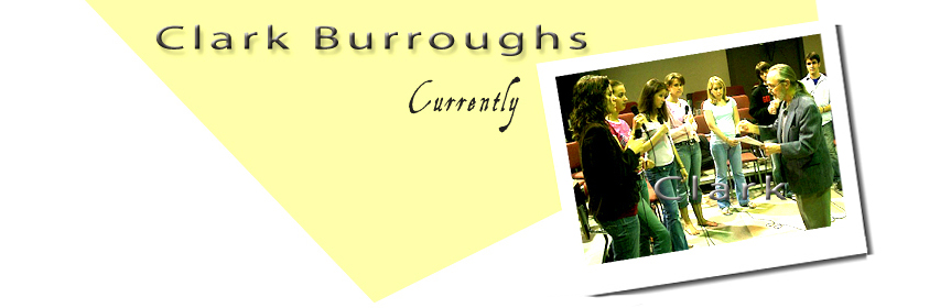 Clark Burroughs, Currently