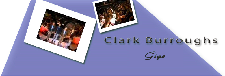 clark burroughs gigs