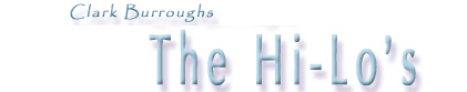 Clark Burroughs Hi Lo's History