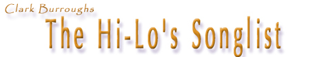 The Hi-Lo's Songlist | Clark Burroughs